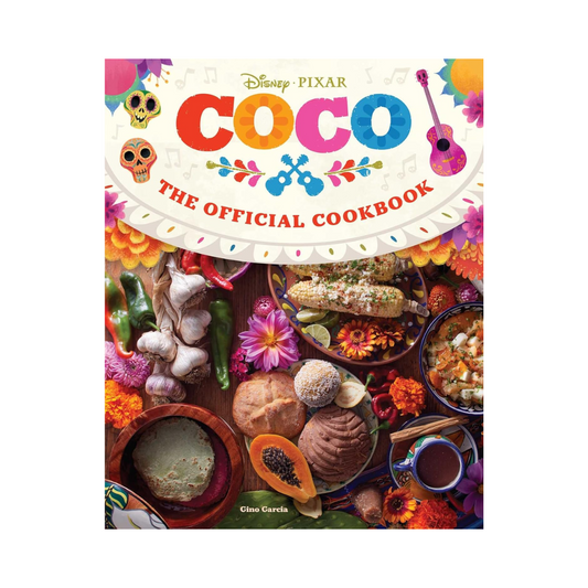 Coco: El Recetario Oficial – Más de 50 recetas inspiradas en la película (Tapa dura)