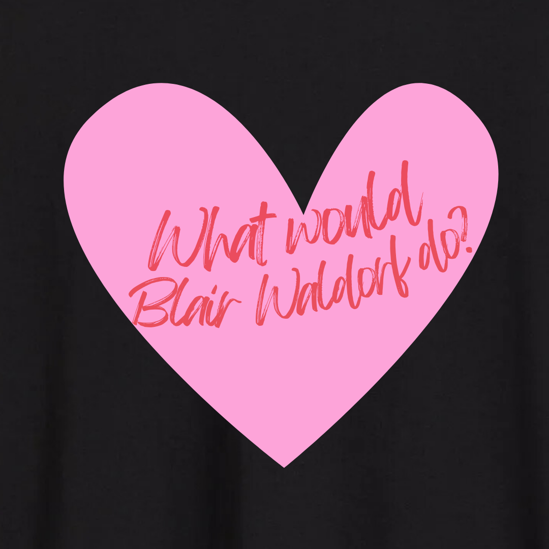 Polera Gossip Girl "What would Blair Waldorf do?"