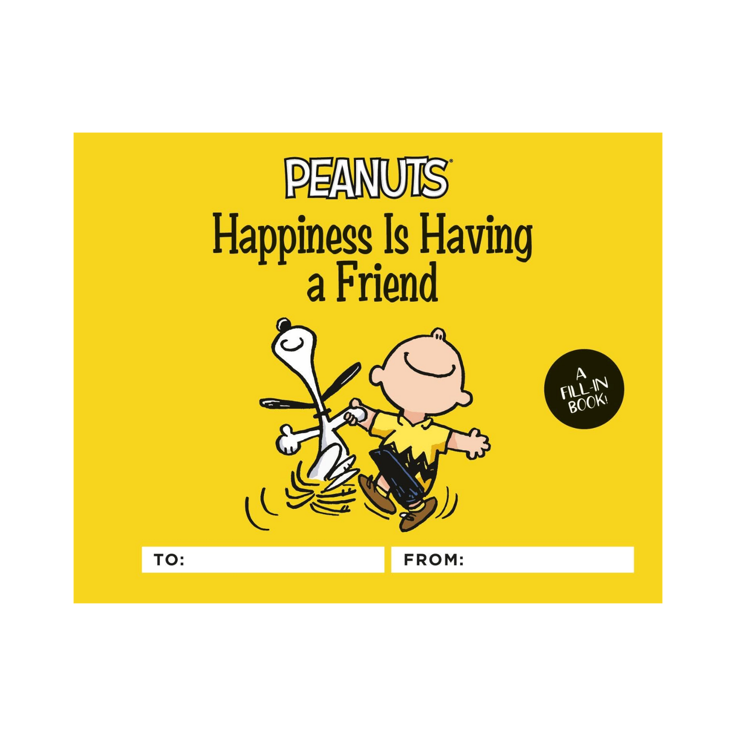 Peanuts: La Felicidad es Tener un Amigo – Libro para Rellenar (Tapa dura)