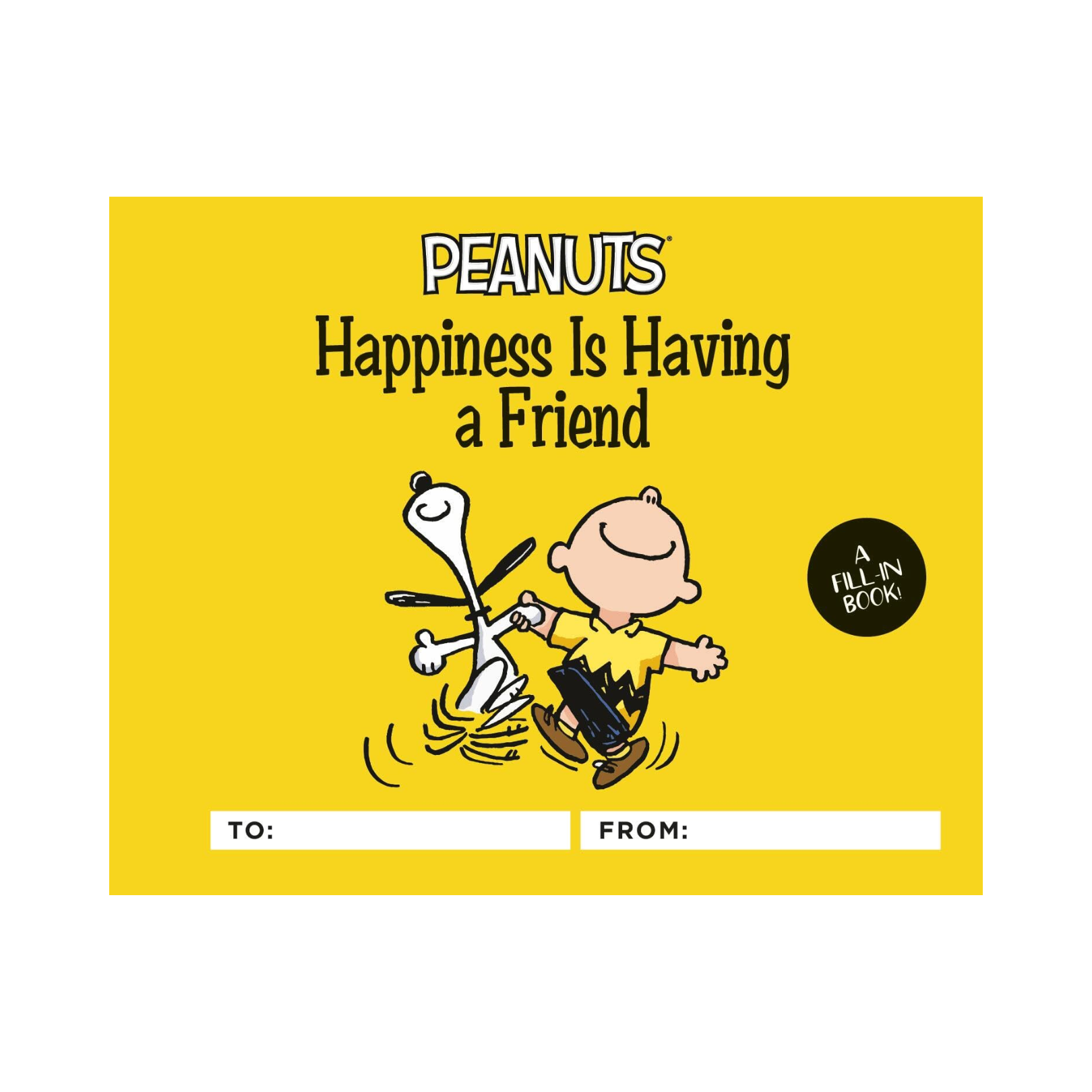 Peanuts: La Felicidad es Tener un Amigo – Libro para Rellenar (Tapa dura)