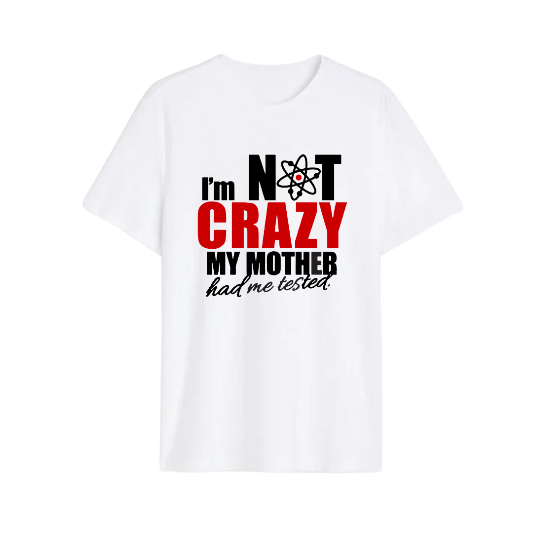 Polera I'm Not Crazy